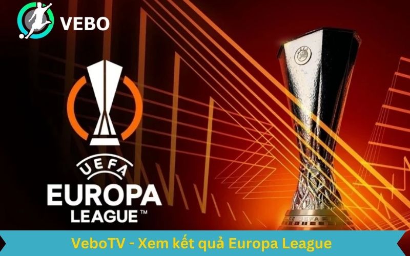 xem kết quả Europa League tại trang VeboTV