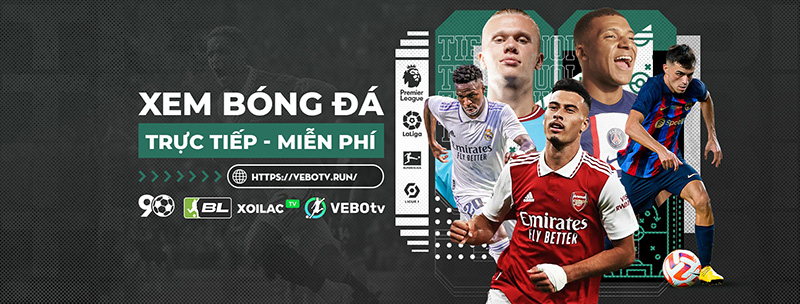 VeboTV trực tiếp các giải đấu trong nước và quốc tế